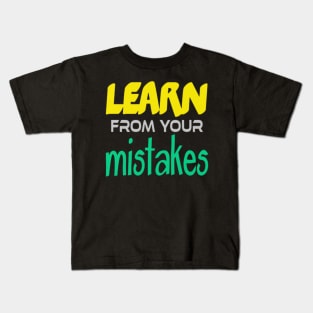 learn from your mistake, Black Kids T-Shirt